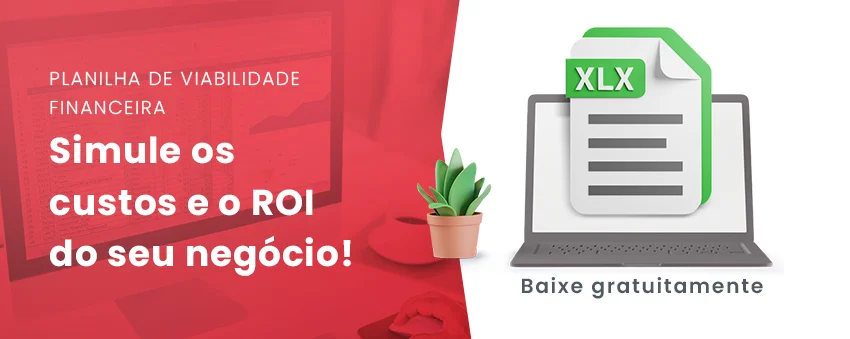 Baixe gratuitamente a planilha de viabilidade financeira